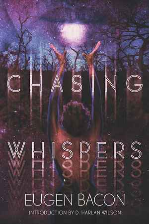 Chasing Whispers by Eugen Bacon