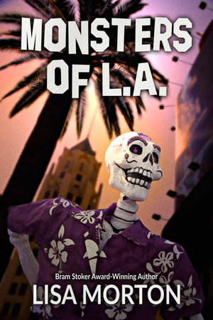 Monsters of LA by Lisa Morton