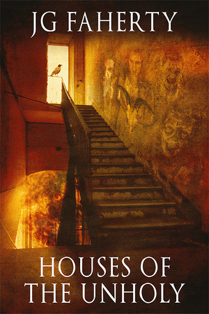 Houses Of The Unholy Title by JG Faherty
