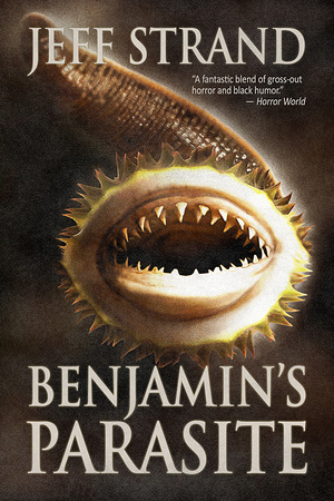 Benjamin's Parasite by Jeff Strand