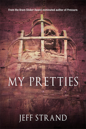 My Pretties by Jeff Strand