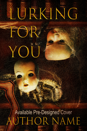 SOLD! Premade Cover - Lurking For You - $150