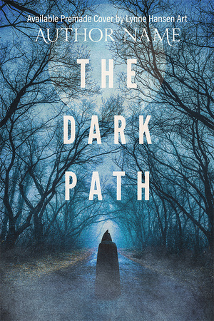 SOLD! Premade Book Cover - The Dark Path  - $150
