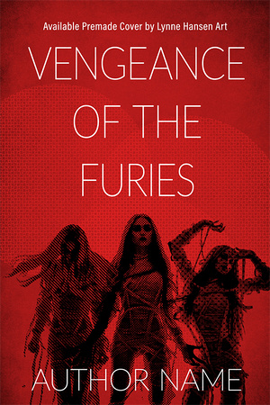 SOLD! Premade Cover - Vengeance Of The Furies - $150