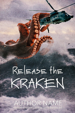 SOLD! Premade Cover - Release The Kraken -$150