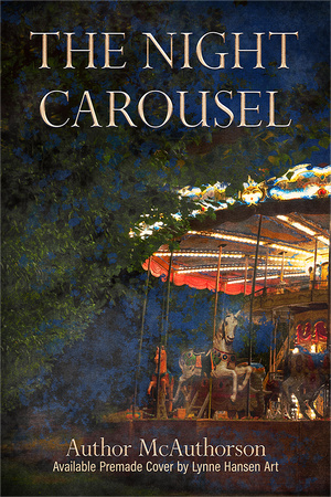 SOLD! - Premade Cover - The Night Carousel - $150