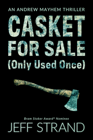 Casket For Sale (Only Used Once) by Jeff Strand