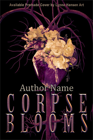 SOLD! Premade Cover - Corpse Blooms - $200