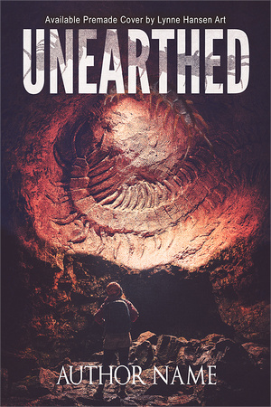 SOLD! Premade Cover - Unearthed - $200