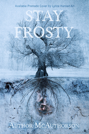 SOLD! Premade Cover - Stay Frosty - $200